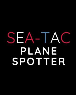 Book cover for SEA-TAC Plane Spotter