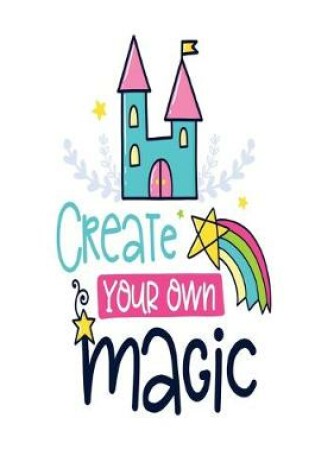 Cover of Create Your Own Magic