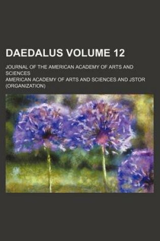 Cover of Daedalus; Journal of the American Academy of Arts and Sciences Volume 12