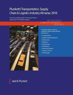 Book cover for Plunkett's Transportation, Supply Chain & Logistics Industry Almanac 2018