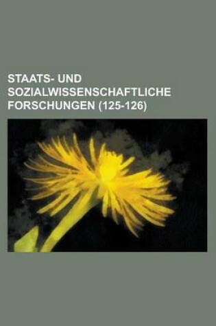 Cover of Staats- Und Sozialwissenschaftliche Forschungen (125-126)