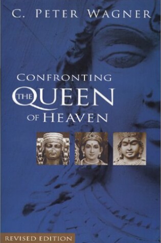 Cover of Confronting the Queen of Heaven