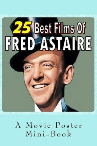 Cover of 25 Best Films Of Fred Astaire