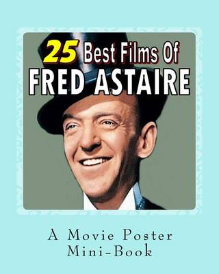 Book cover for 25 Best Films Of Fred Astaire