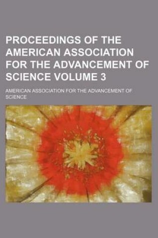 Cover of Proceedings of the American Association for the Advancement of Science Volume 3