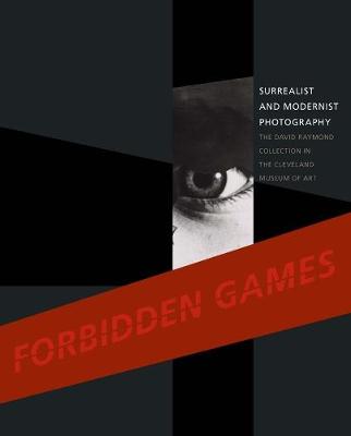 Cover of Forbidden Games: Surrealist and Modernist Photography