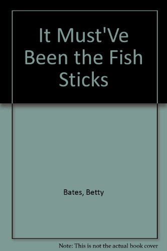 Book cover for It Must've Been the Fish Sticks