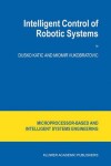 Book cover for Intelligent Control of Robotic Systems