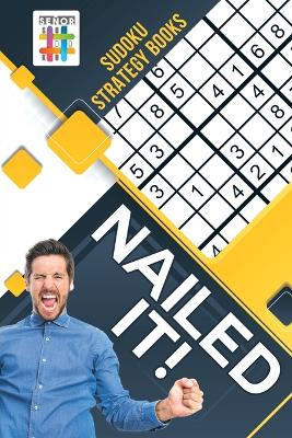 Book cover for Nailed It! Sudoku Strategy Books