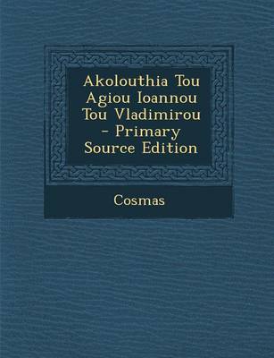 Book cover for Akolouthia Tou Agiou Ioannou Tou Vladimirou