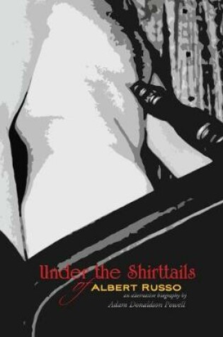 Cover of Under the Shirttails of Albert Russo