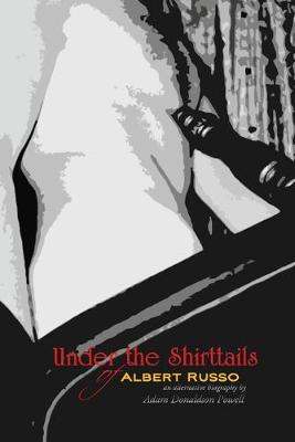Book cover for Under the Shirttails of Albert Russo