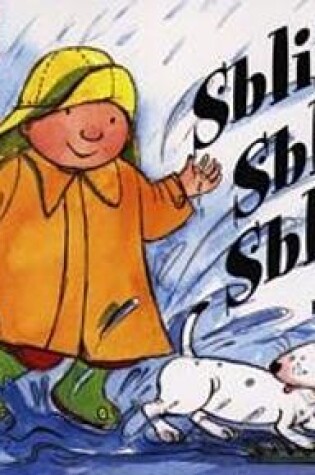 Cover of Sblish Sblash Sblosh! (Llyfr Mawr)