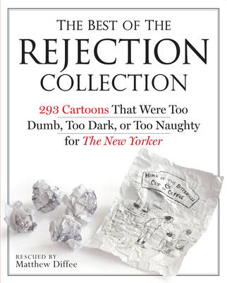 Best of the Rejection Collection by Matthew Diffee