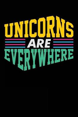 Book cover for Unicorns Are Everywhere