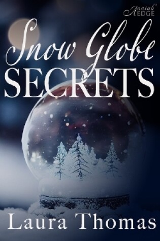 Cover of Snow Globe Secrets