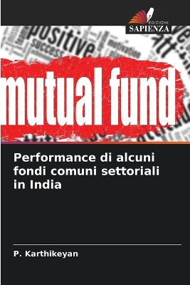 Book cover for Performance di alcuni fondi comuni settoriali in India