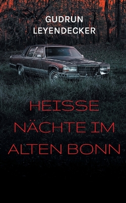 Book cover for Heiße Nächte im alten Bonn