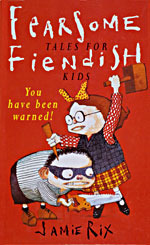 Book cover for Fearsome Tales for Fiendish Kids