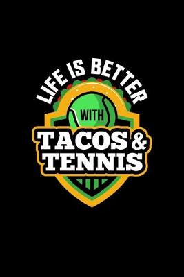 Book cover for Life Is Better with Tacos and Tennis