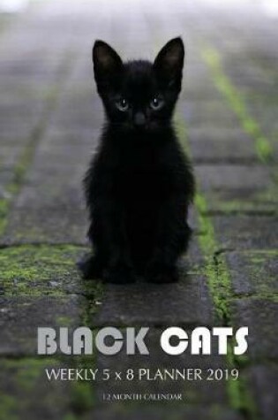 Cover of Black Cats Weekly 5 x 8 Planner 2019