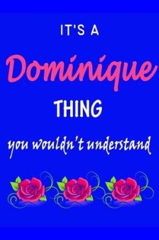 Cover of It's A Dominique Thing You Wouldn't Understand