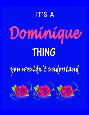 Book cover for It's A Dominique Thing You Wouldn't Understand