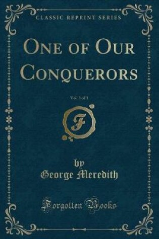 Cover of One of Our Conquerors, Vol. 3 of 3 (Classic Reprint)