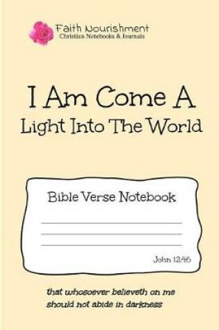 Cover of I Am Come a Light Into the World