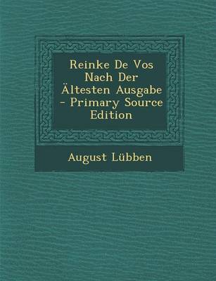 Book cover for Reinke de Vos Nach Der Altesten Ausgabe - Primary Source Edition