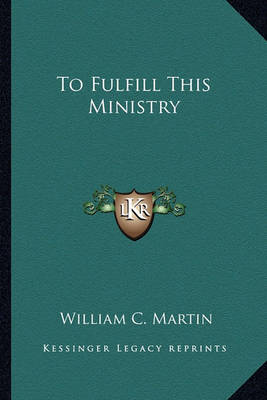 Book cover for To Fulfill This Ministry