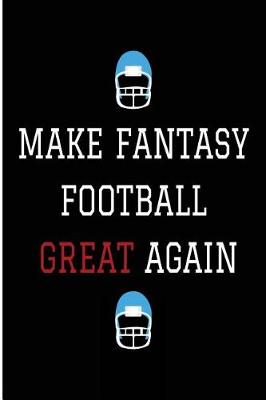 Book cover for Make Fantasy Football Great Again