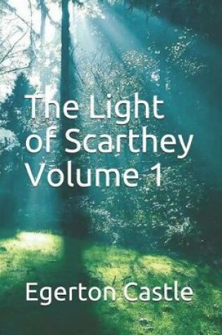 Cover of The Light of Scarthey Volume 1