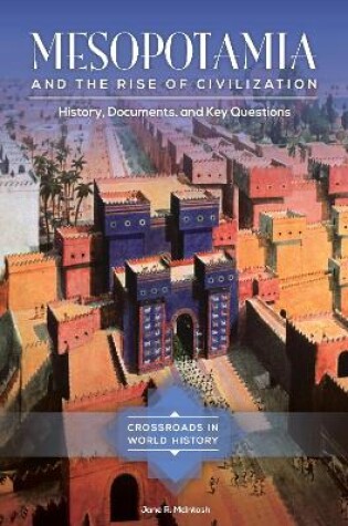 Cover of Mesopotamia and the Rise of Civilization