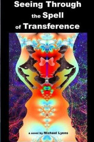 Cover of Seeing Through the Spell of Transference