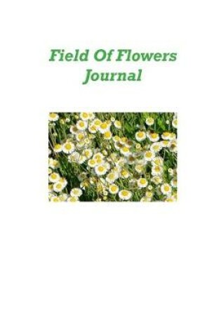 Cover of Field Of Flowers Journal