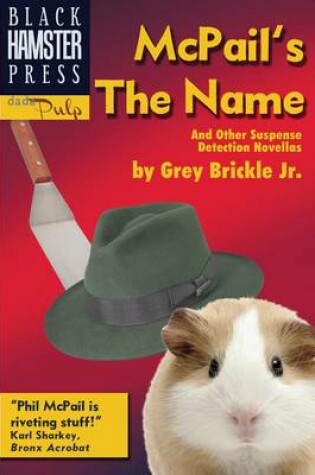 Cover of McPail's the Name and Other Suspense Detection Novellas