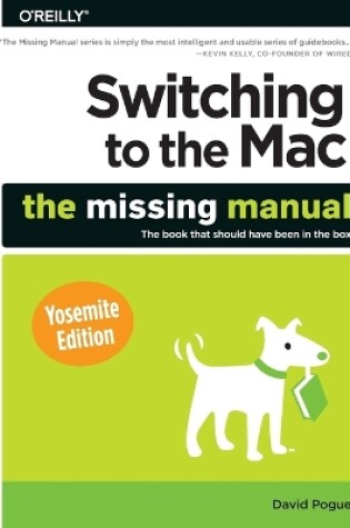 Cover of Switching to the Mac: The Missing Manual Yosemite Edition