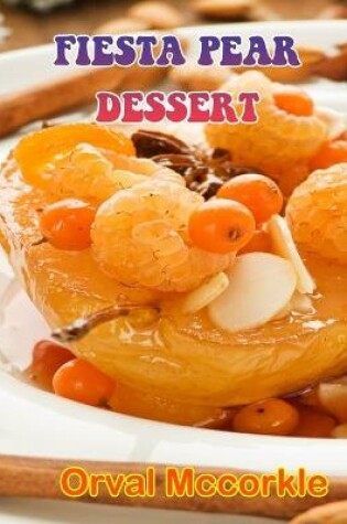 Cover of Fiesta Pear Dessert