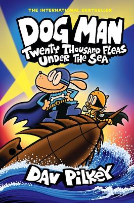 Cover of Dog Man: Twenty Thousand Fleas Under the Sea: A Graphic Novel (Dog Man #11): From the Creator of Captain Underpants