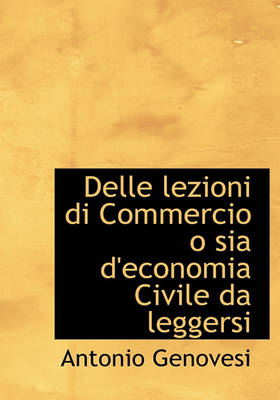 Book cover for Delle Lezioni Di Commercio O Sia D'Economia Civile Da Leggersi