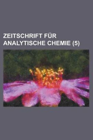 Cover of Zeitschrift Fur Analytische Chemie (5)