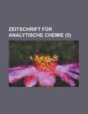 Book cover for Zeitschrift Fur Analytische Chemie (5)