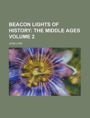 Book cover for Beacon Lights of History Volume 2