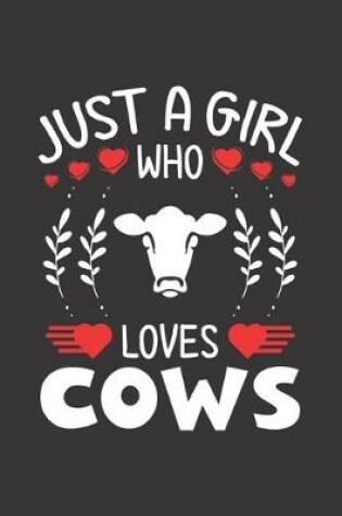 Cover of Just A Girl Who Loves Cows