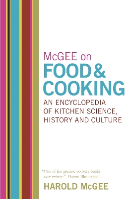 Book cover for McGee on Food and Cooking: An Encyclopedia of Kitchen Science, History and Culture