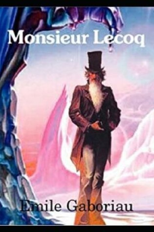 Cover of Monsieur Lecoq (Annotated)