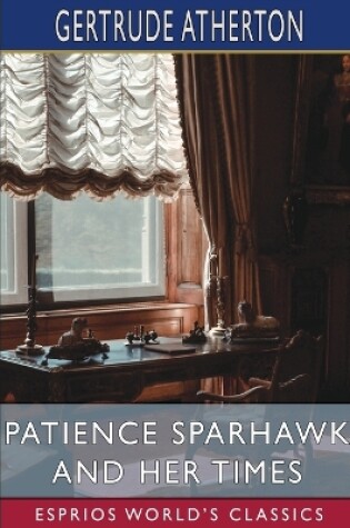 Cover of Patience Sparhawk and Her Times (Esprios Classics)