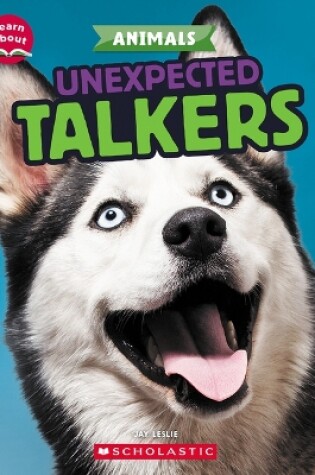 Cover of Unexpected Talkers (Learn About: Animals)