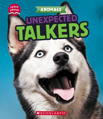 Book cover for Unexpected Talkers (Learn About: Animals)